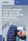 Andreas Drescher, Agnes Koschmider, Andr Oberweis, Andreas Oberweis - Analyse und Modellierung von Geschäftsprozessen
