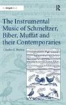 Charles E Brewer, Charles E. Brewer, Brewer Charles E. - Instrumental Music of Schmeltzer, Biber, Muffat and Their
