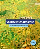 Aymo Brunetti - Volkswirtschaftslehre (Print inkl. E-Book Edubase, Neuauflage 2024)