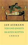 Jan Assmann - Tod und Jenseits im alten Ägypten