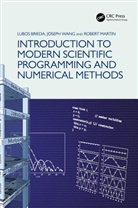 Lubos Brieda, Lubos Wang Brieda, Robert Martin, Joseph Wang - Introduction to Modern Scientific Programming and Numerical Methods