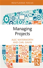 Carl Gavin, Alec Waterworth, Alec (Montpellier Business School Waterworth - Managing Projects