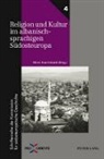 Oliver J. Schmitt, Oliver Jens Schmitt - Religion und Kultur im albanischsprachigen Südosteuropa