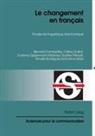 Bernard Combettes, Céline Guillot, Evelyne Oppermann-Marsaux, Sophie Prevost, Amalia Rodriguez Somolinos - Le changement en français