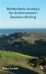 Davide Geneletti, Geneletti Davide - Multicriteria Analysis for Environmental Decision-Making