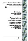 Benjamin Könning, Eva Neuland, Elisa Wessels, Eva Neuland - Sprachliche Höflichkeit bei Jugendlichen