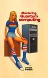 Edward Franklin - Mastering Quantum Computing
