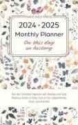 Made Easy Press - 2024-2025 Monthly Planner - On This Day in History - Two-Year Schedule Organizer with Holidays and Daily Historical Events to Keep Track of Your Appointments, Goals, and Activities