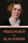 George Eliot - Middlemarch and Silas Marner