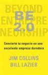 Jim Collins, Willliam Lazier - Be 2.0 (Be 2.0 Spanish Edition)