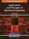 Alex Khang - Applications and Principles of Quantum Computing