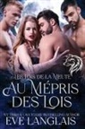 Eve Langlais - Au Mépris des Lois