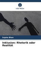 Sujata Bhan - Inklusion: Rhetorik oder Realität
