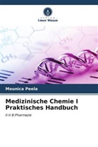 Mounica Peela - Medizinische Chemie I Praktisches Handbuch