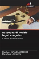 Stanislas Kutadila Moendo, Blanchard Levi Vata - Rassegna di notizie legali congolesi