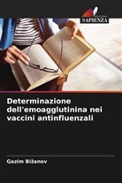 Gazim Bi¿anov, Gazim Bizanov - Determinazione dell'emoagglutinina nei vaccini antinfluenzali