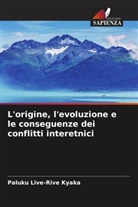 Paluku Live-Rive Kyaka - L'origine, l'evoluzione e le conseguenze dei conflitti interetnici