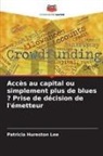 Patricia Hureston Lee - Accès au capital ou simplement plus de blues ? Prise de décision de l'émetteur