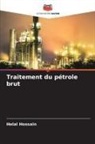 Helal Hossain - Traitement du pétrole brut