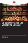 K Sridevi, K. Sridevi - LE CONTACT AVEC LES VENDEURS LOCAUX