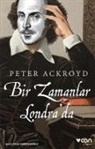 Peter Ackroyd - Bir Zamanlar Londrada