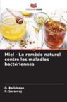 G. Kalidasan, P. Saranraj - Miel - Le remède naturel contre les maladies bactériennes