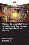 Saraswathi C, Krishna Reddy G, Subhashini K - Manuel de laboratoire sur le traitement des signaux numériques basé sur Matlab