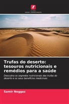 Samir Neggaz - Trufas do deserto: tesouros nutricionais e remédios para a saúde