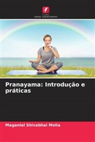 Maganlal Shivabhai Molia - Pranayama: Introdução e práticas