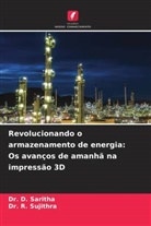 D. Saritha, Dr. D. Saritha, Dr. R. Sujithra, R. Sujithra - Revolucionando o armazenamento de energia: Os avanços de amanhã na impressão 3D