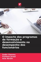 Asia Akram, Sadia Cheema, Farheen Javed - O impacto dos programas de formação e desenvolvimento no desempenho dos funcionários