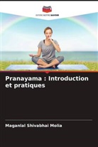 Maganlal Shivabhai Molia - Pranayama : Introduction et pratiques