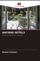 Renate Schuster - ANCIENS HÔTELS