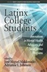 Adrianne L. Johnson, Jose¿ Miguel Maldonado - Latinx College Students