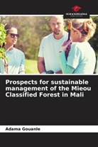 Adama Gouanle - Prospects for sustainable management of the Mieou Classified Forest in Mali