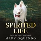 Mary Oquendo - A Spirited Life