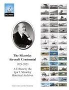 John Bulakowski, Frank Colucci, Igor I Sikorsky Historical Archives - The Sikorsky Aircraft Centennial