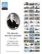 John Bulakowski, Frank Colucci, Igor I Sikorsky Historical Archives - The Sikorsky Aircraft Centennial