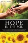 Ellen G White - Hope in the Soil