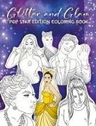 Bloom Publishing - Glitter and Glam Pop Star Edition Coloring Book