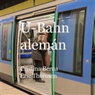 Cristina Berna, Eric Thomsen - U-Bahn alemán