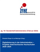 Elisabeth Rieger, Watzinger, Lea Watzinger - Digitalisierung in der Administration - Projekte österreichischer Hochschulen 2020-2024