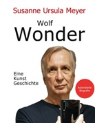 Susanne Ursula Meyer - Wolf Wonder. Eine Kunstgeschichte
