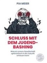 Pia Meier - Schluß mit dem Jugend-Bashing