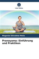 Maganlal Shivabhai Molia - Pranayama: Einführung und Praktiken