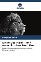 Joseph Jordania - Ein neues Modell der menschlichen Evolution