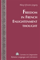 Mary Efrosini Gregory, Gregory Mary Efrosini - Freedom in French Enlightenment Thought