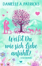 Danielle A Patricks, Danielle A. Patricks, Empire-Verlag - Weißt du wie sich Liebe anfühlt