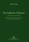 Helmut Pape - Der halbierte Dichter? - "Hohe Poesie" und profane Welt