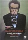 Xavier Valiño García - Elvis Costello : el hombre que pudo reinar